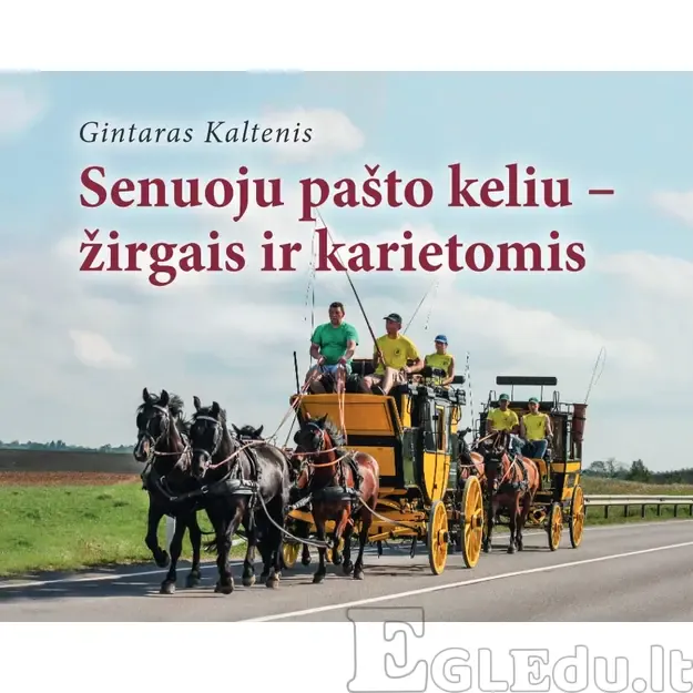 Senuoju pašto keliu – žirgais ir karietomis
